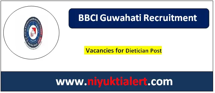 BBCI Guwahati Recruitment 